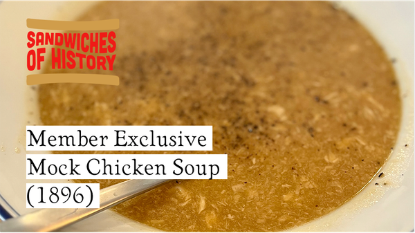 Member Exclusive - Mock Chicken Soup (1896)