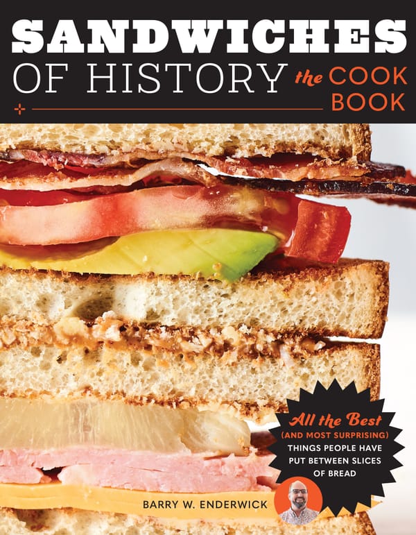 Sandwiches of History: The Cookbook pre-orders are live!